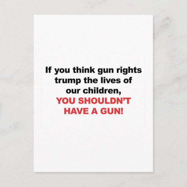 Gun Höger över barn? Du borde inte ha en Gun Vykort (Framsida)