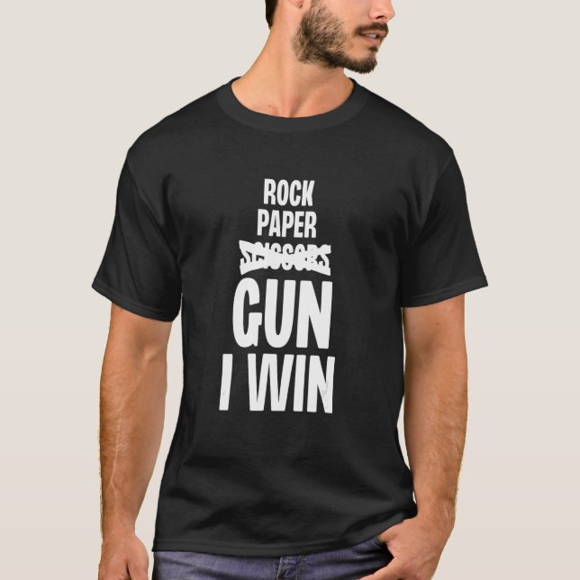 Gun I Win Gun Owner Gag sten Pappra saxare T Shirt (Framsida)