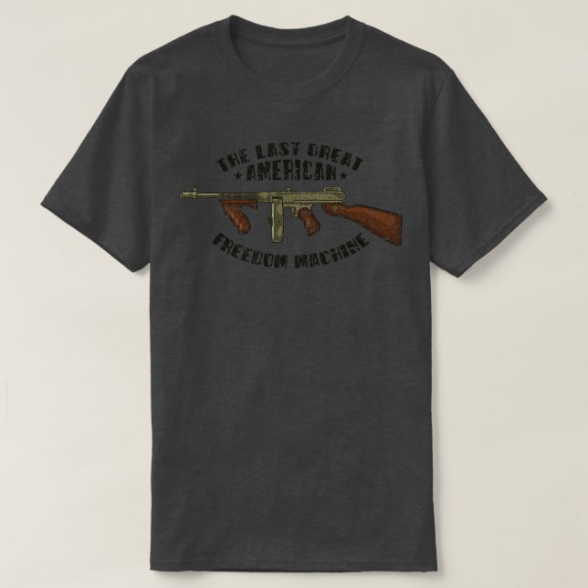 Gun Lover The Last Great American Freedom Machine  T Shirt (Design framsida)