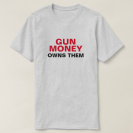 Gun Money äger dem T Shirt