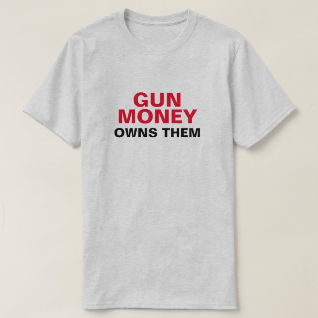 Gun Money äger dem T Shirt (Design framsida)