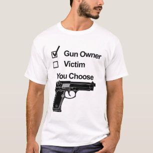 Gun Owner eller Victim - du väljer T Shirt