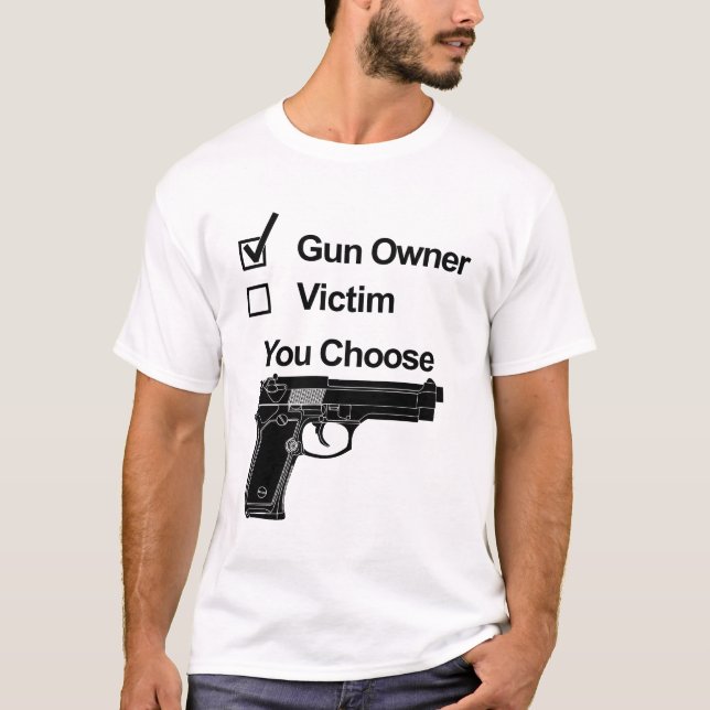 Gun Owner eller Victim - du väljer T Shirt (Framsida)