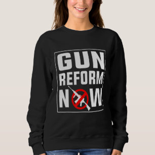 Gun Reform Now Anti Second Amendment Pro Gun Contr T Shirt