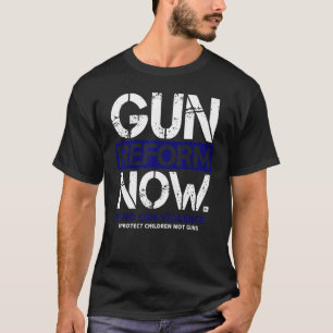 Gun Reform nu tillräckligt för att få ett slut på  T Shirt