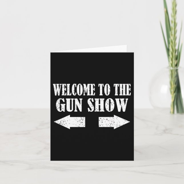 Gun Show Welcome to Gun Show Funny Fitness Bod Kort (Framsida)