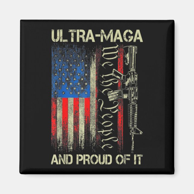 Gun USA flagga Patriots Ultra MAGA och stolt över  Magnet (Framsidan)