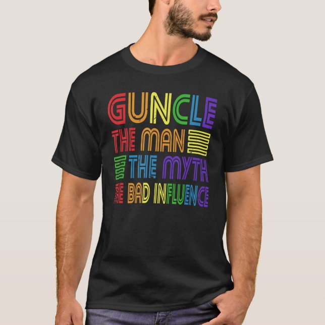 Guncle the Man Myth Bad Influence Gay farbror Godf T Shirt (Framsida)