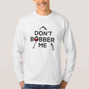 Gunga mig inte, jag fiskar t shirt
