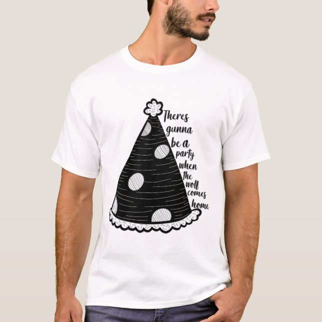 Gunna är en Party när Vargen kommer hem T Shirt (Framsida)