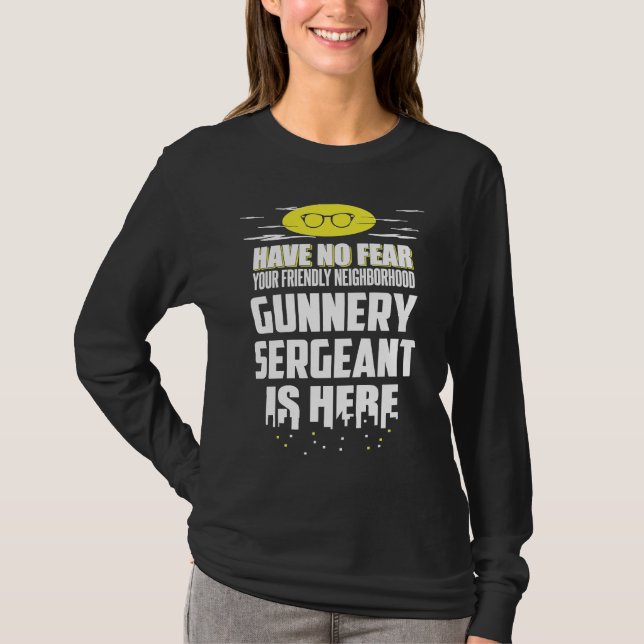 Gunnery Sergeant Have No Fear T Shirt (Framsida)