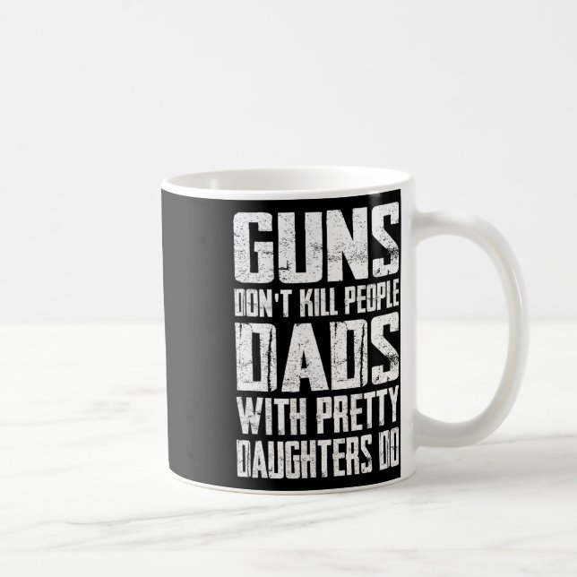 Guns Dödor inte folk Pappor med Söt döttrar Kaffemugg (Höger)