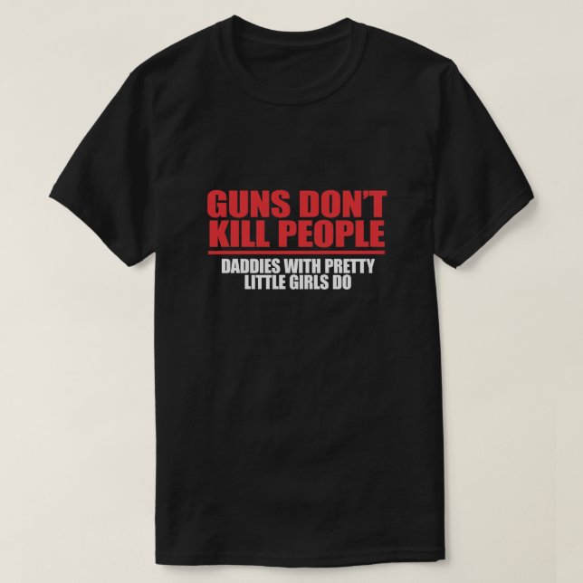 GUNS DÖDOR INTE MÄNNISKOR. LÄGG MED SÖT GIRL T SHIRT (Design framsida)