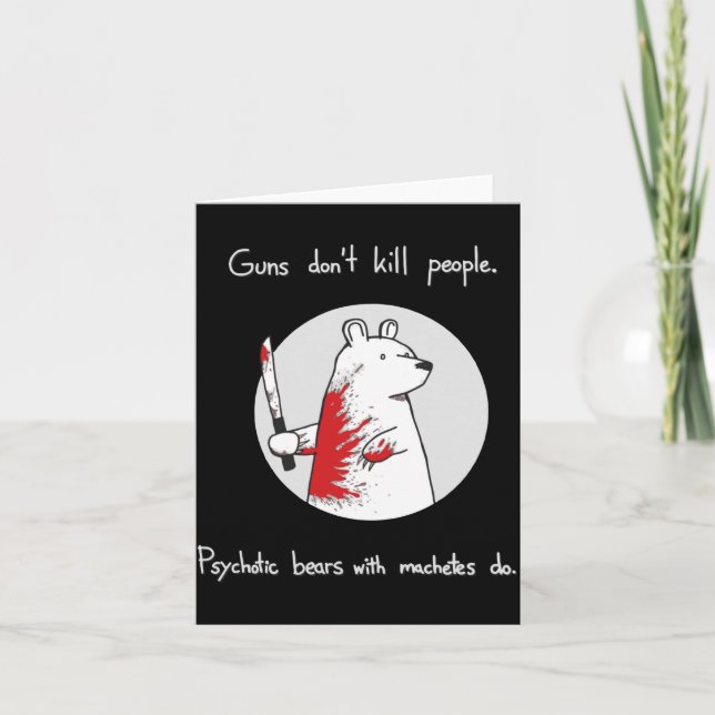 Guns Dont Kill People Bears With Machetes Do  Kort (Framsida)