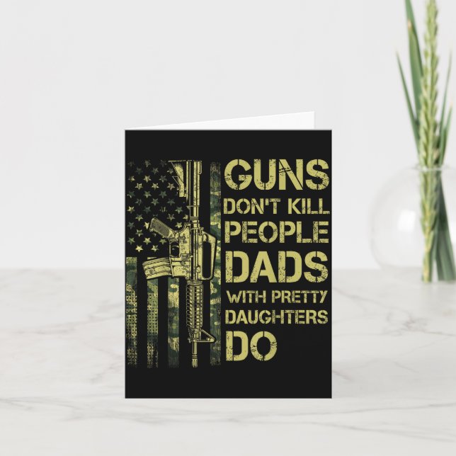 Guns Don't Kill People Dads With Pretty Daughters  Kort (Framsida)