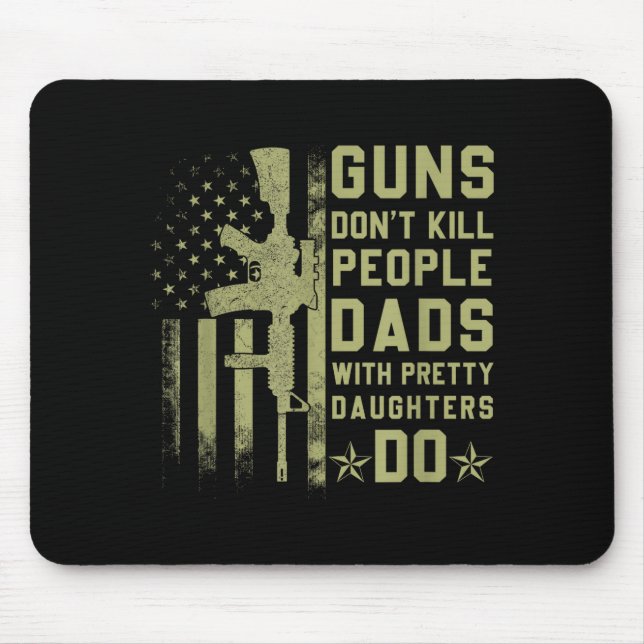 Guns Don't Kill People Dads With Pretty Daughters  Musmatta (Framsidan)