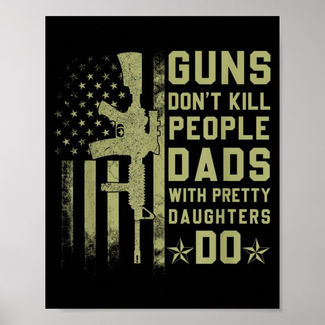 Guns Don't Kill People Dads With Pretty Daughters  Poster (Framsidan)