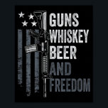 Guns Whisky Beer And Dom - Funny Drinking Gun (on  Poster<br><div class="desc">Guns Whisky Beer And Dom - Funny Drinking Gun (on Back)</div>