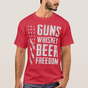 Guns Whisky Beer Freedom USA Pro Guns Drinking Fu T Shirt