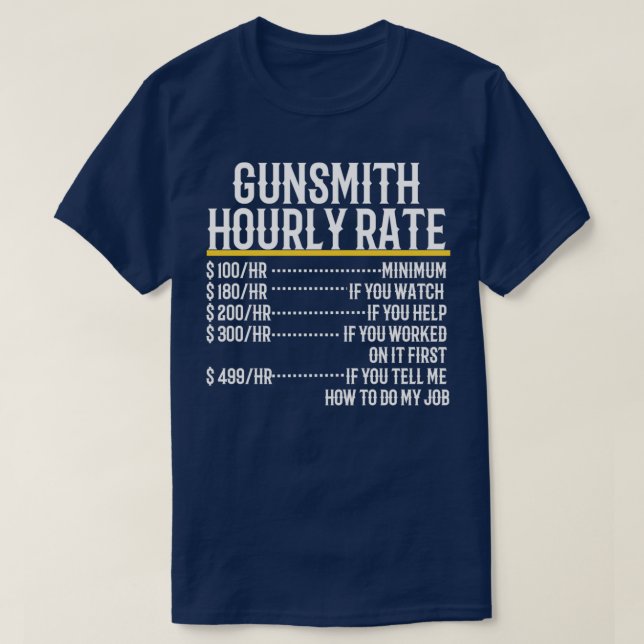 Gunsmith Hourly Rate  T Shirt (Design framsida)