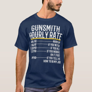 Gunsmith Hourly Rate  T Shirt