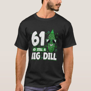Gurka 61 och fortfarande en stor plockplockplockar t shirt