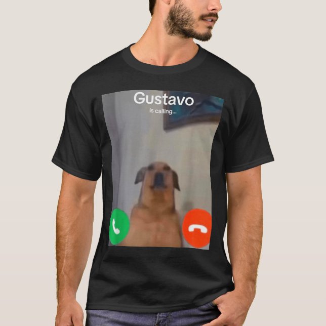 Gustavo The Dog Is Calling Funny Meme Gen Z Alpha  T Shirt (Framsida)