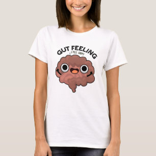 Gut Feeling Funny Anatomy Intestine Pun T Shirt