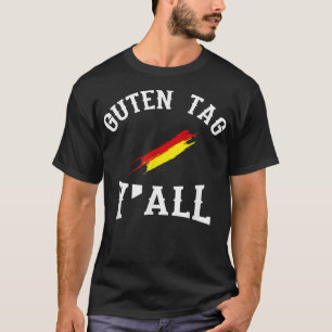 Guten Märkre Y'all German Flagga Funny Oktoberfest T Shirt
