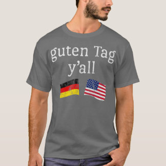 Guten Märkre Y'all Prost American German Flagga Ok T Shirt