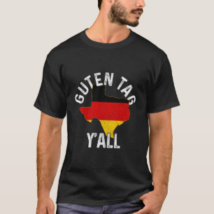 Guten Märkre Y'All Texas Gery Oktoberfest Ger T Shirt