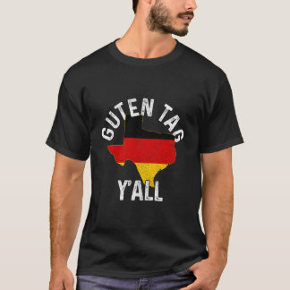 Guten Märkre Y'All Texas Gery Oktoberfest Ger T Shirt