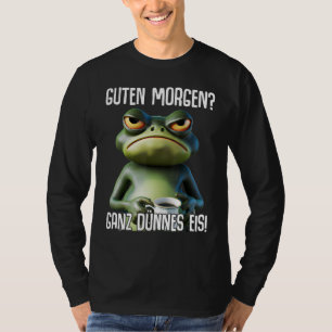 Guten Morgen Ganz tjockt iskaffe T Shirt