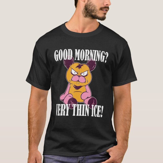Guten Morgen Mycket tunn is Morgenmuffel-Nalle T Shirt (Framsida)