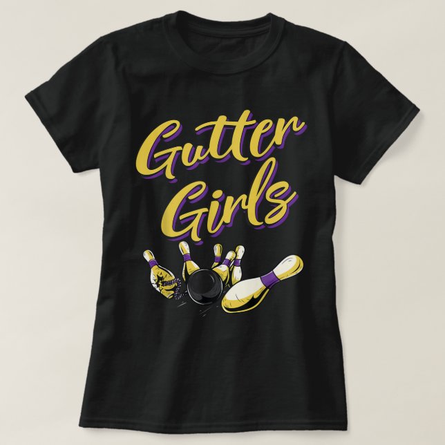 Gutter Girls, underbart Women Girls Bowling Team N T Shirt (Design framsida)