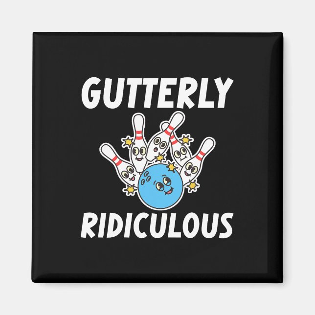 Gutterly Ridiculous Funny Bowling Bowler  Magnet (Framsidan)
