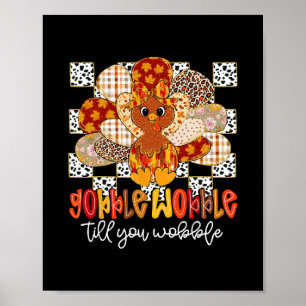 Guttra tills du vinglar rolig Thanksgiving kalkon Poster