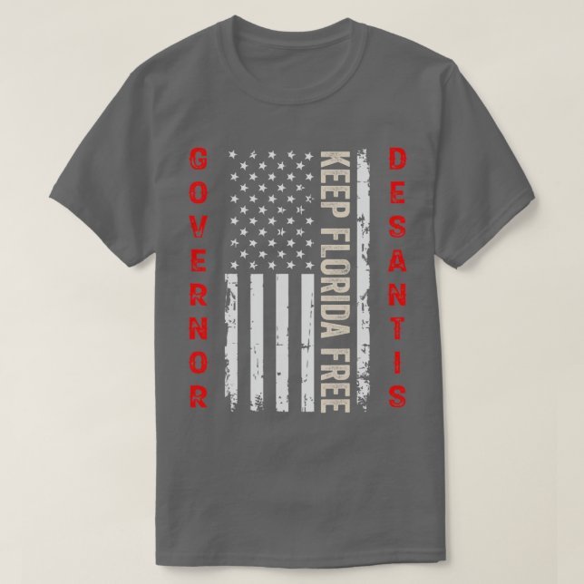 Guvernör Ron Desantis Behålla Florida Free T Shirt (Design framsida)