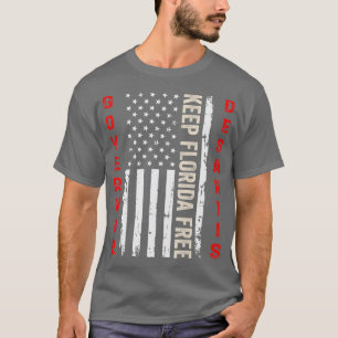Guvernör Ron Desantis Behålla Florida Free T Shirt