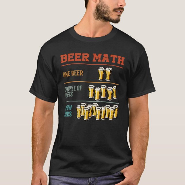Guy Beer Math Funny Boys Drinking Sarcastic Jokes T Shirt (Framsida)