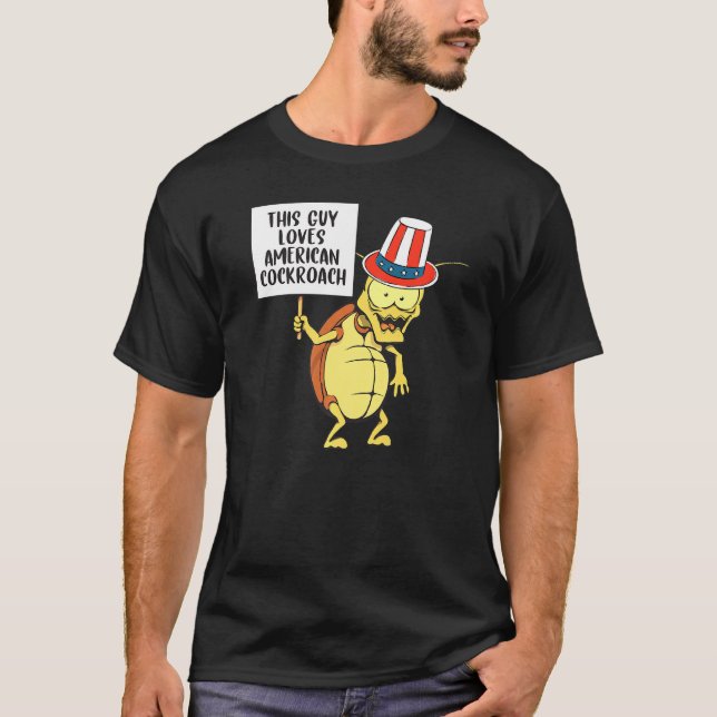 Guy Kärlek American Cockroach Pest Insekt T Shirt (Framsida)