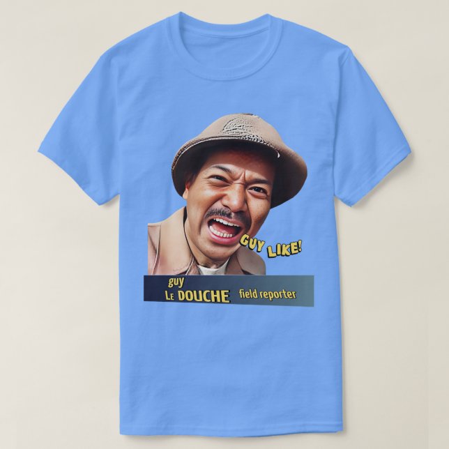 GUY LIKE Guy LeDouche Vild Man T Shirt (Design framsida)