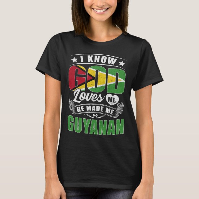 Guyana Flag God Loves Me  Guyanese T Shirt (Framsida)