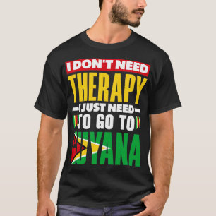 Guyana Guyana Guyana Flagga I behöver inte behandl T Shirt