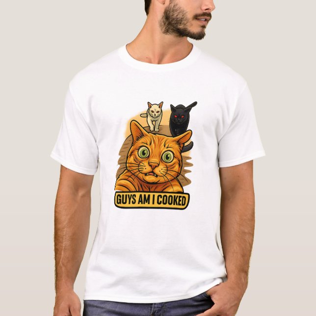 Guys Am I Cooked? Funny Cat Meme Panic Reaction T Shirt (Framsida)