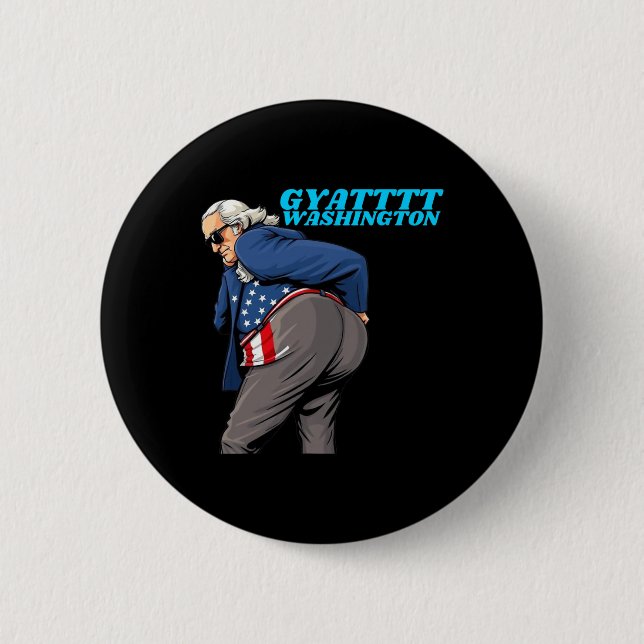 Gyat Washington Roligt Juli 4:e Slang George Washi Knapp (Framsida)