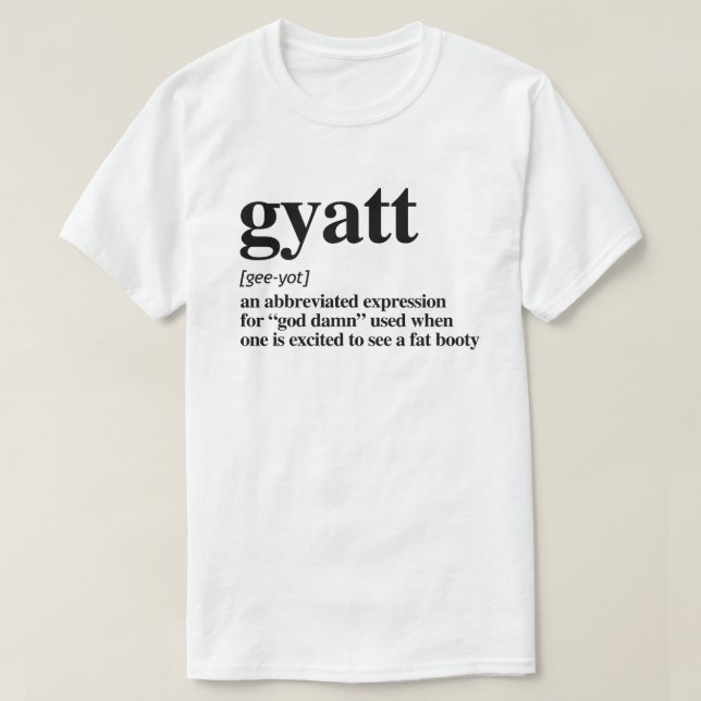 Gyatt Definition T Shirt (Design framsida)