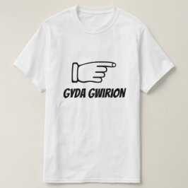 gyda gwirion | med dumheter på walesiska t shirt
