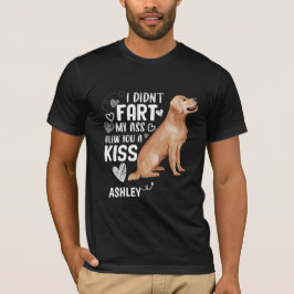 Gyllene hämtare Didnt Fart Kiss Hund T Shirt