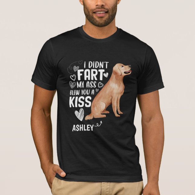 Gyllene hämtare Didnt Fart Kiss Hund T Shirt (Framsida)